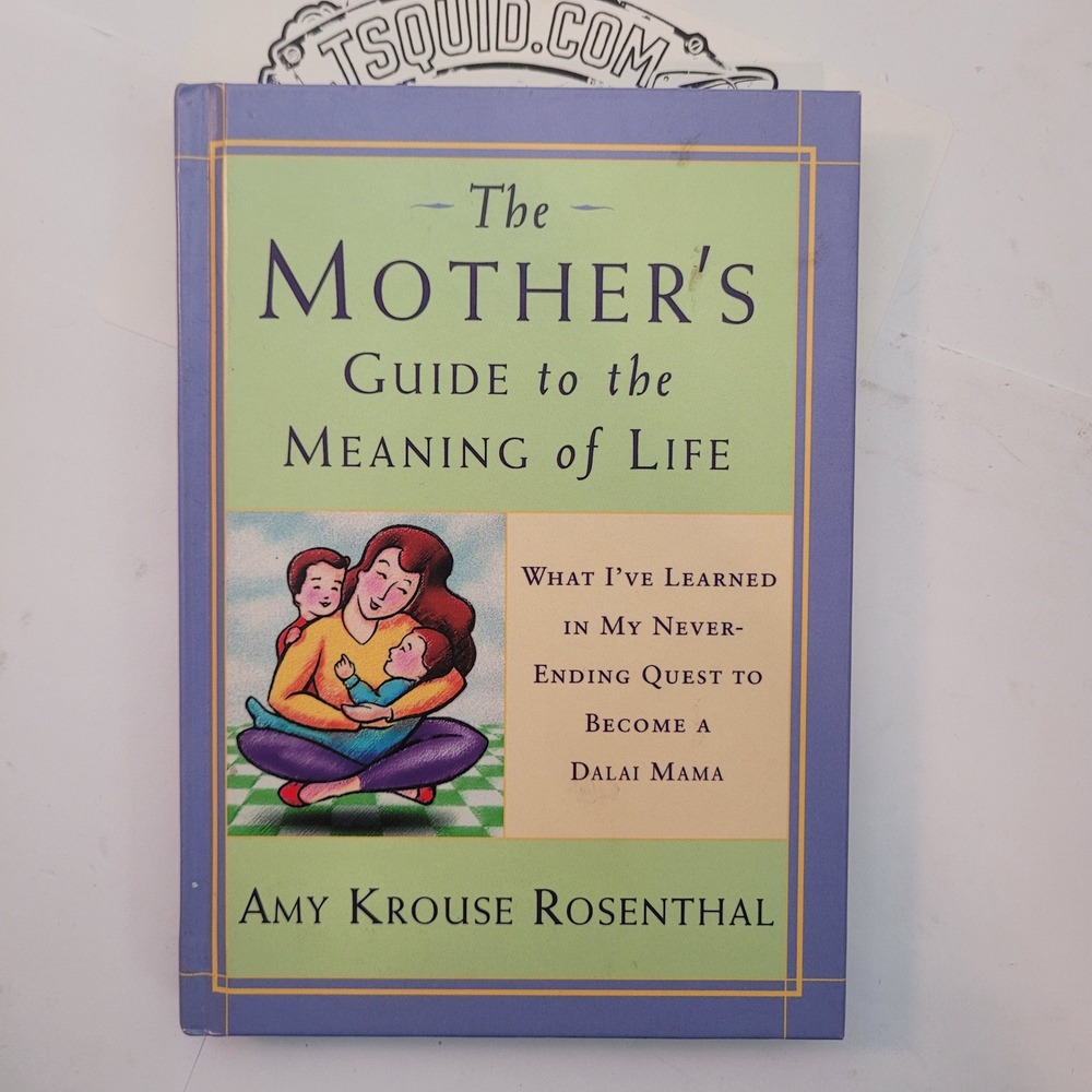 Hallmark The Mothers Guide to the Meaning of Life Book Amy Krouse Rosenthal HC